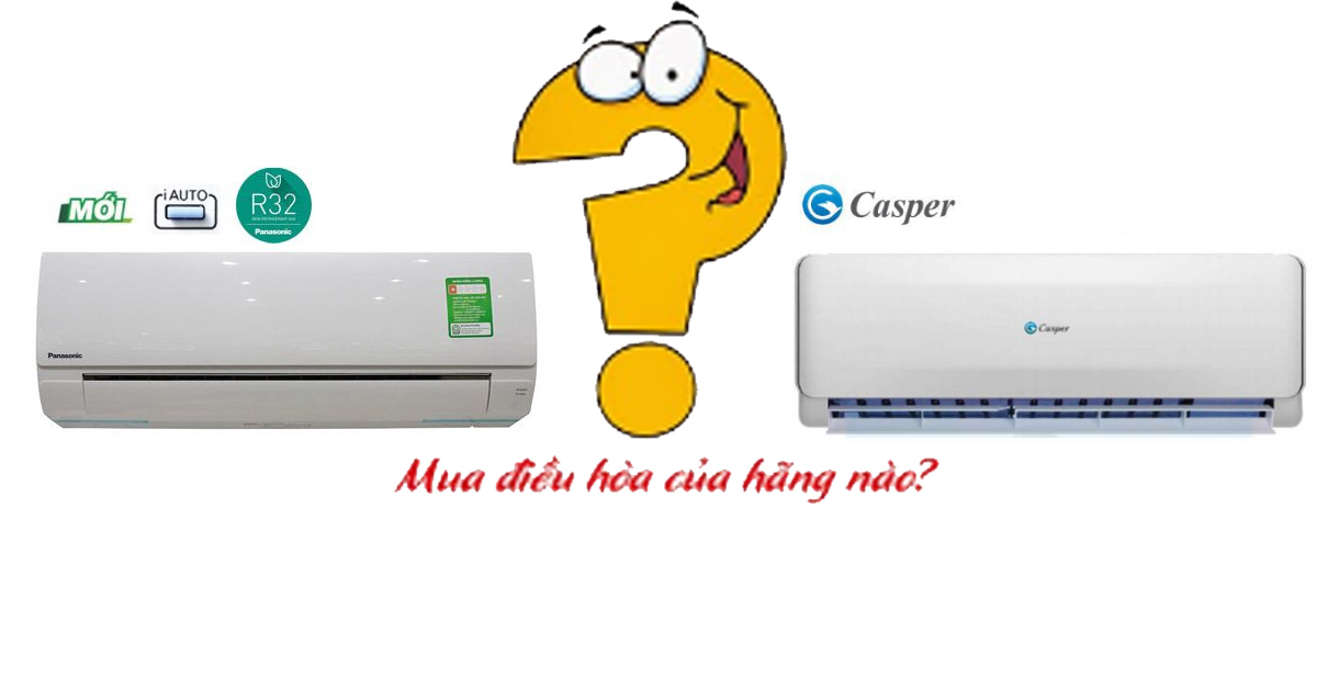 So sánh điều hòa Casper và điều hòa Panasonic có chất lượng khác nhau như thế nào?
