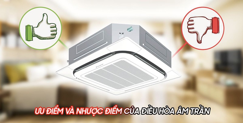 Điều Hòa Âm Trần Là Gì? Ưu Nhược Điểm Của Điều Hòa Âm Trần