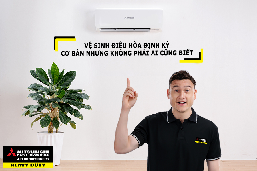 Vệ sinh điều hòa định kỳ cơ bản nhưng không phải ai cũng biết