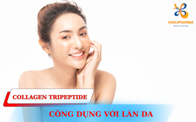 COLLAGEN TRIPEPTIDE - TẦM CAO MỚI CỦA VIỆC SỬ DỤNG COLLAGEN CHỐNG LÃO HÓA