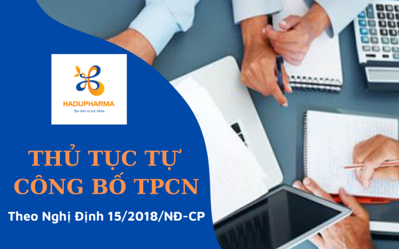 CẬP NHẬT ĐẦY ĐỦ THÔNG TIN VỀ HỒ SƠ, THỦ TỤC CÔNG BỐ SẢN PHẨM TPCN MỚI NHẤT