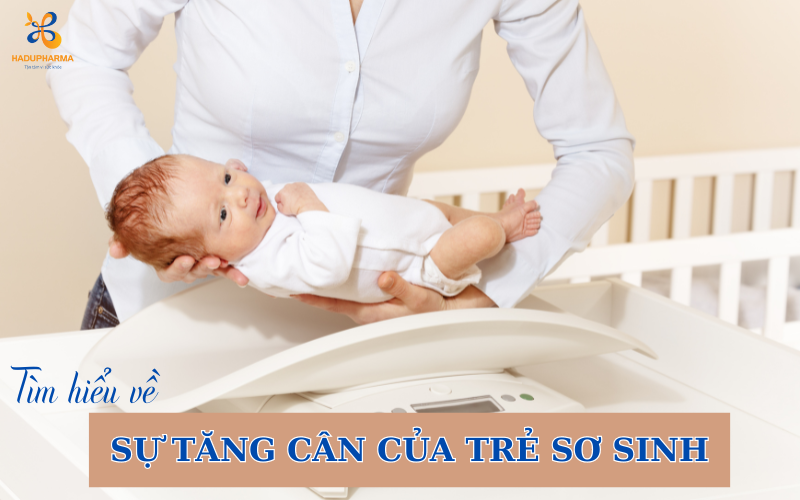 TRẺ SƠ SINH TĂNG CÂN: NHỮNG ĐIỀU CẦN BIẾT