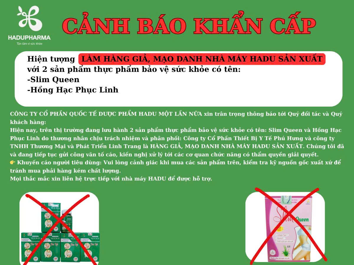 CÔNG TY CỔ PHẦN QUỐC TẾ DƯỢC PHẨM HADU CẢNH BÁO KHẨN CẤP  “Hàng giả – Mạo danh thương hiệu HADU PHARMA sản xuất trái phép”