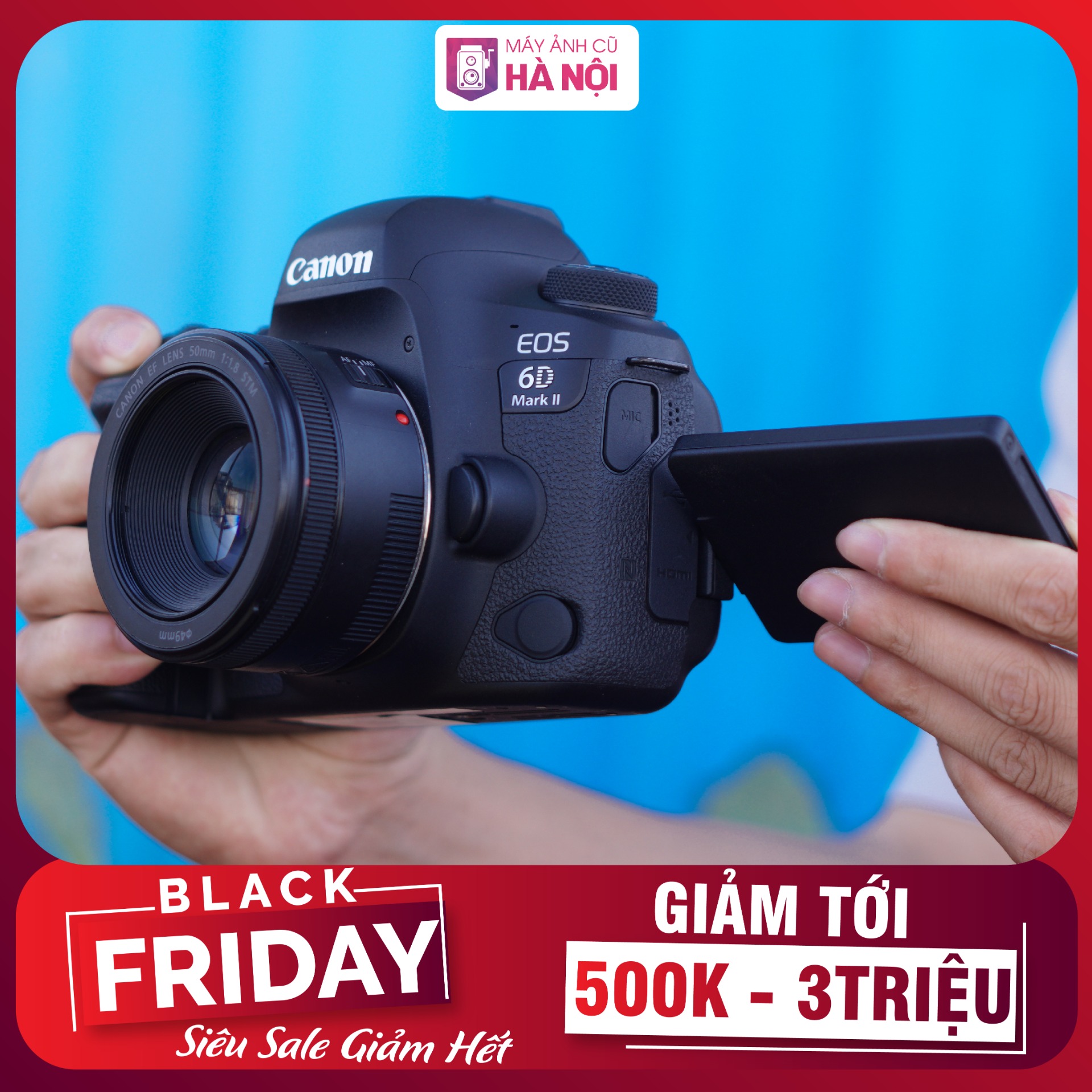 BLACK FRIDAY - SIÊU SALE GIẢM HẾT | CỬA HÀNG MÁY ẢNH CŨ HÀ NỘI Black Friday - Siêu Sale Giảm Hết | Cửa Hàng Máy Ảnh Cũ Hà Nội
