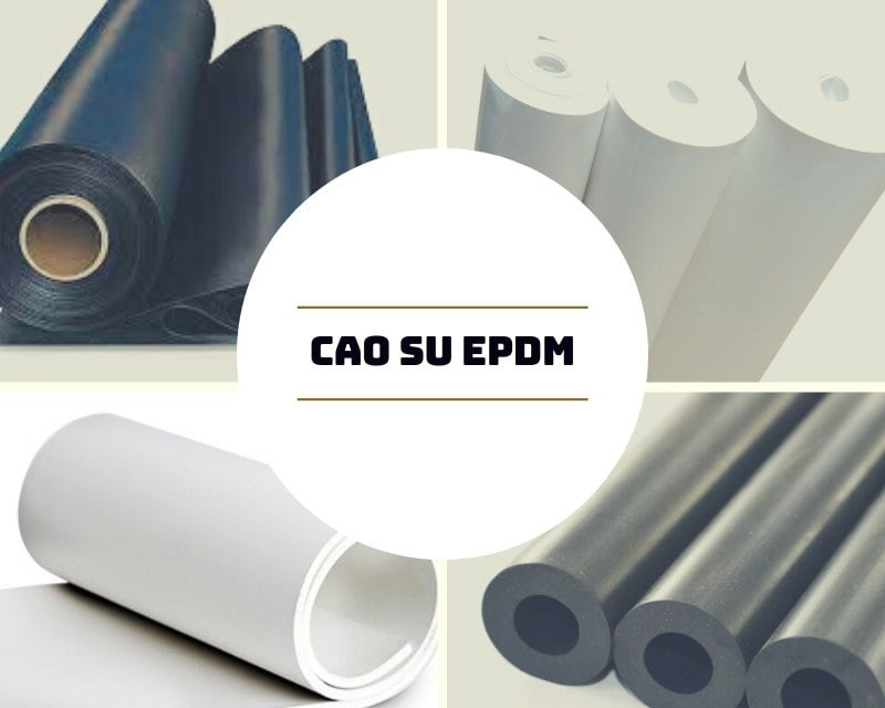 Cao Su EPDM Là Gì ? Cấu Tạo, Tính Chất Và Ứng Dụng