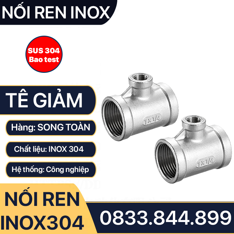 Tê Thu Ren Inox 304, Tê Giảm Ren Trong Inox 304 - Bao test Axit