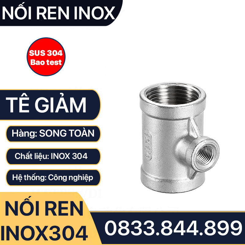 Tê Thu Ren Inox 304, Tê Giảm Ren Trong Inox 304 - Bao test Axit