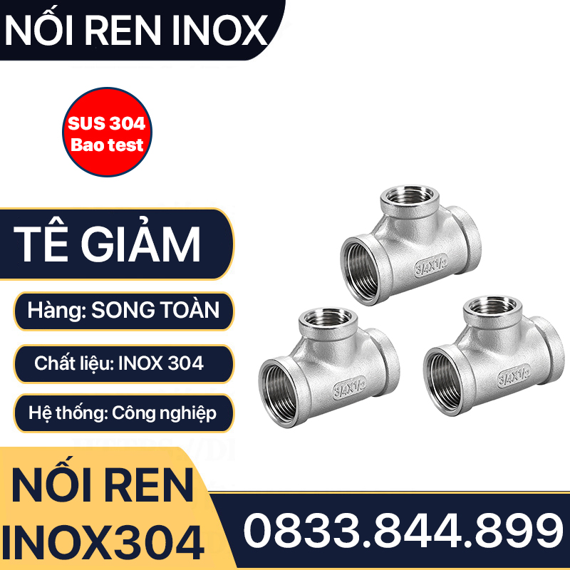 Tê Thu Ren Inox 304, Tê Giảm Ren Trong Inox 304 - Bao test Axit