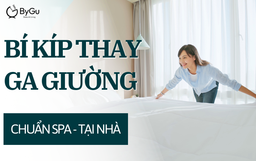 Bí kíp thay ga giường chuẩn Spa - Tại nhà