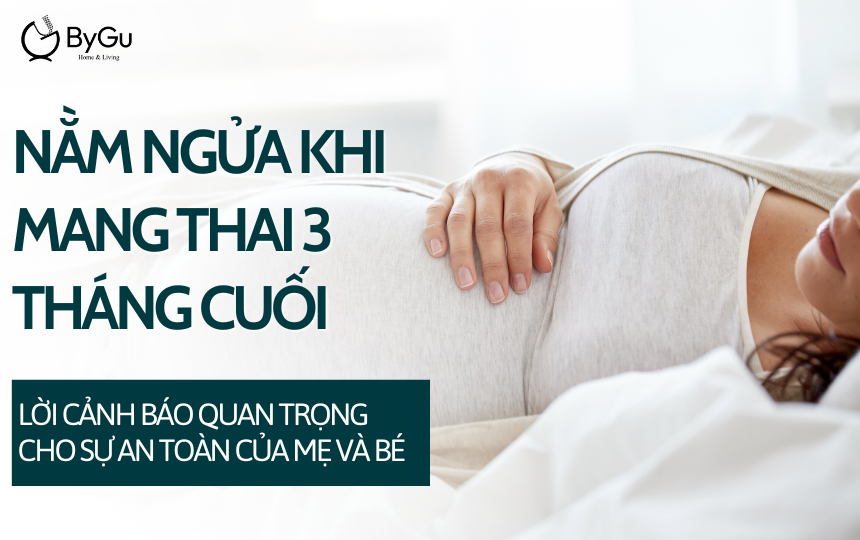Nằm ngửa khi mang thai 3 tháng cuối: Lời cảnh báo quan trọng cho sự an toàn của mẹ và bé