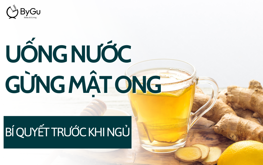 Bí quyết: Uống nước gừng mật ong trước ngủ