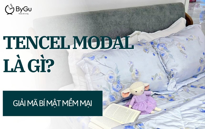 Tencel Modal là gì? Giải mã bí mật mềm mại