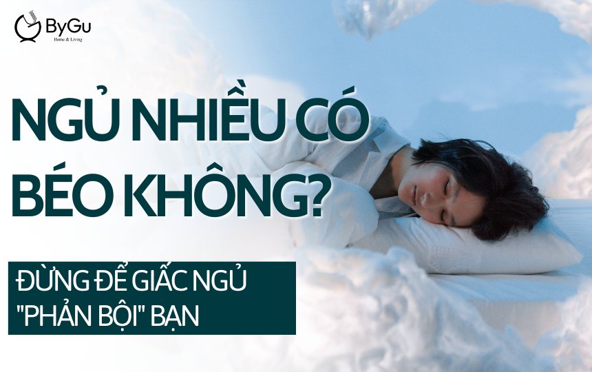 Ngủ Nhiều Có Béo Không? Đừng Để Giấc Ngủ 