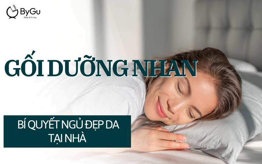 Gối Dưỡng Nhan: Bí Quyết Ngủ Đẹp Da Tại Nhà