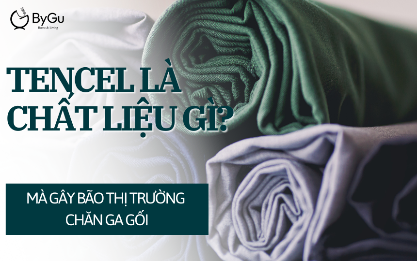 Tencel Là Chất Liệu Gì Mà 'Gây Bão' Thị Trường Chăn Ga Gối?