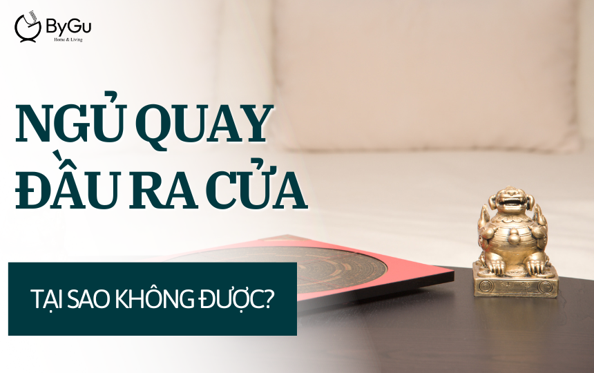 TẠI SAO KHÔNG ĐƯỢC NGỦ QUAY ĐẦU RA CỬA? LỜI GIẢI
