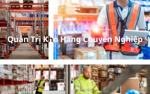 Bài học quản trị kho hàng chuyên nghiệp