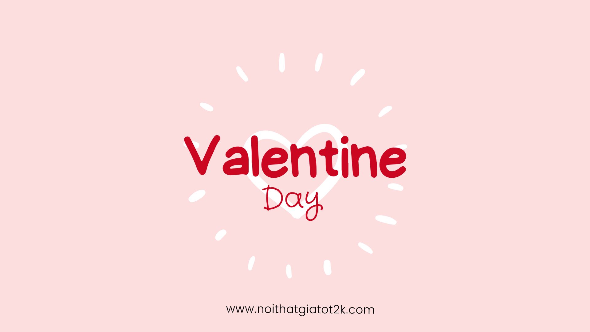 Ý nghĩa ngày 14/02 – Ngày lễ tình nhân