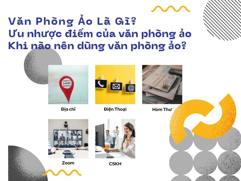 Văn Phòng Ảo là gì? Ưu nhược điểm của văn phòng ảo, khi nào nên dùng văn phòng ảo?