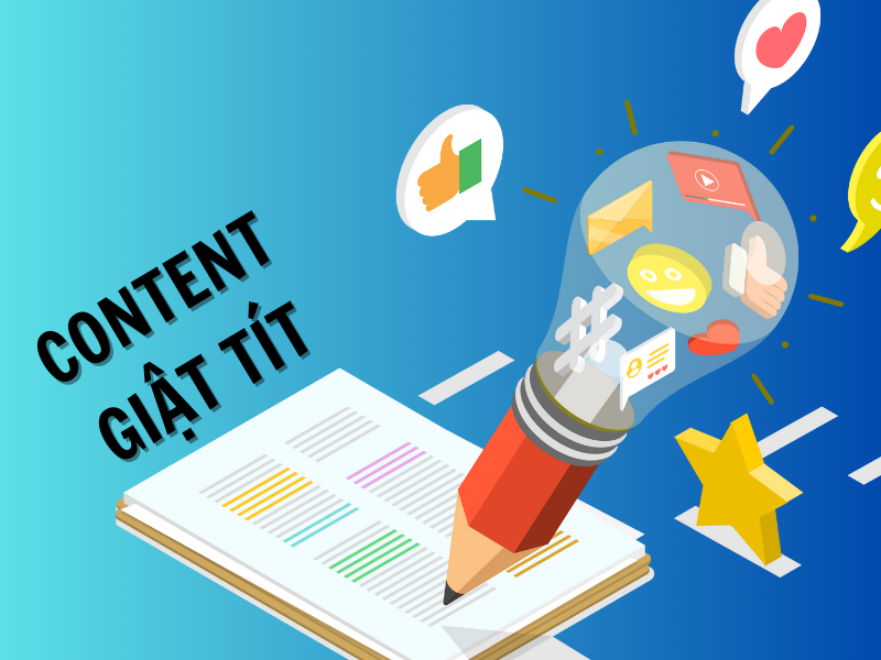 Tạo ra content giật tít là cách thu hút sự chú ý của khách hàng