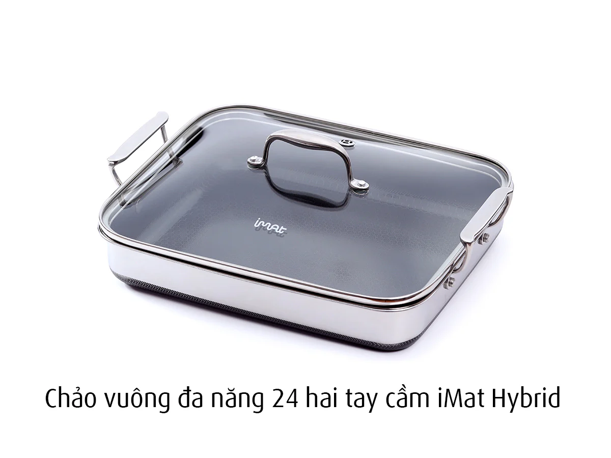 Chảo vuông đa năng có nắp vung hai tay cầm iMat Hybrid 24