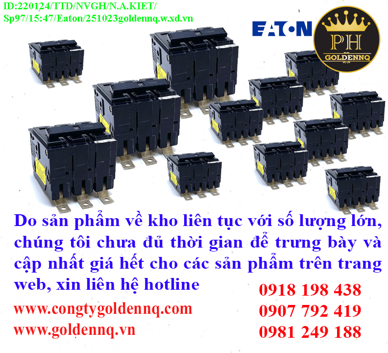 3POLE Eaton về kho nhiều chưa cập nhật kịp, vui lòng liên hệ hotline để biết thêm thông tin.