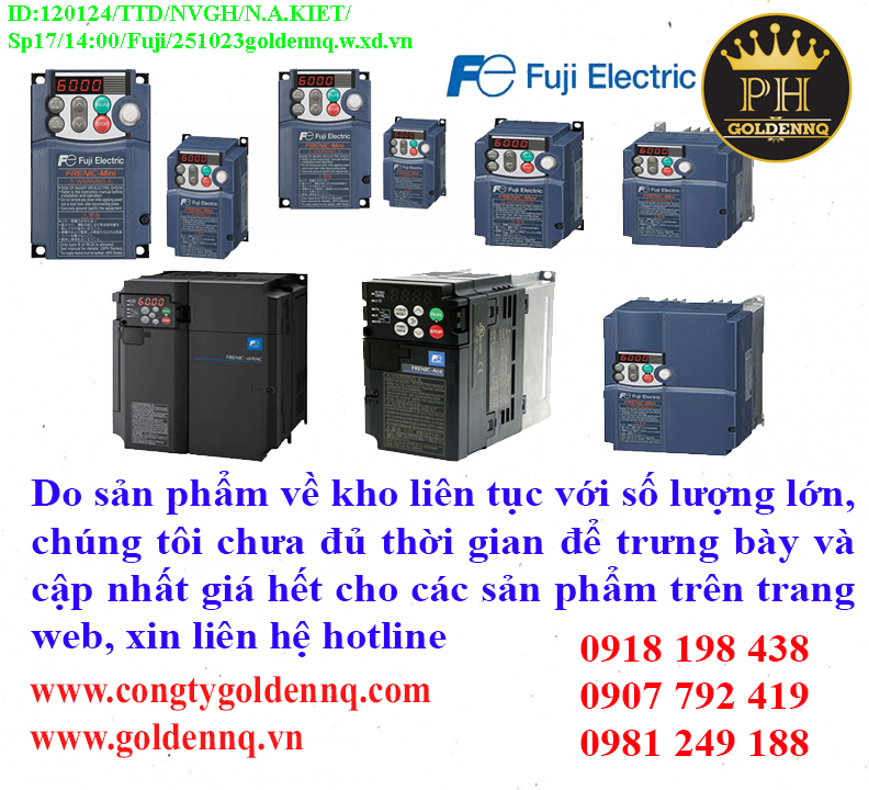 Biến Tần FUJI về kho nhiều chưa cập nhật kịp, vui lòng liên hệ hotline để biết thêm thông tin.