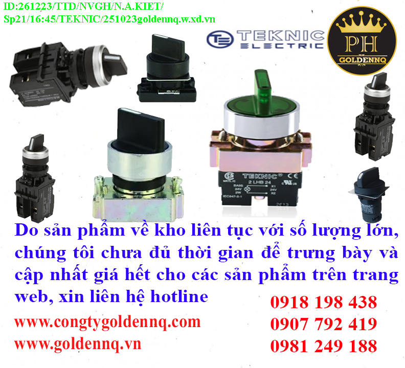 Công tắc xoay 2 vị trí, tự trả về Teknic về kho nhiều chưa cập nhật kịp, vui lòng liên hệ hotline để biết thêm thông tin.