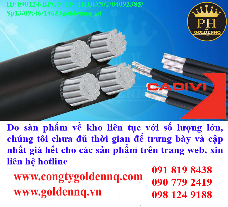 Cáp vặn xoắn hạ thế CADIVI về kho nhiều chưa cập nhật kịp, vui lòng liên hệ hotline để biết thêm thông tin