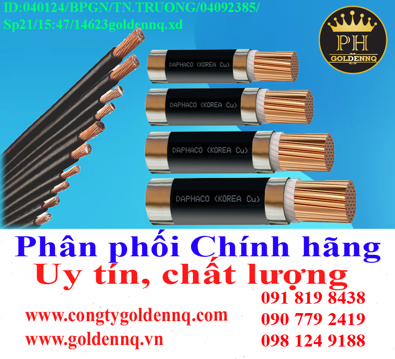 Dây cáp Hàn DAPHACO về kho nhiều chưa cập nhật kịp, vui lòng liên hệ hotline để biết thêm thông tin