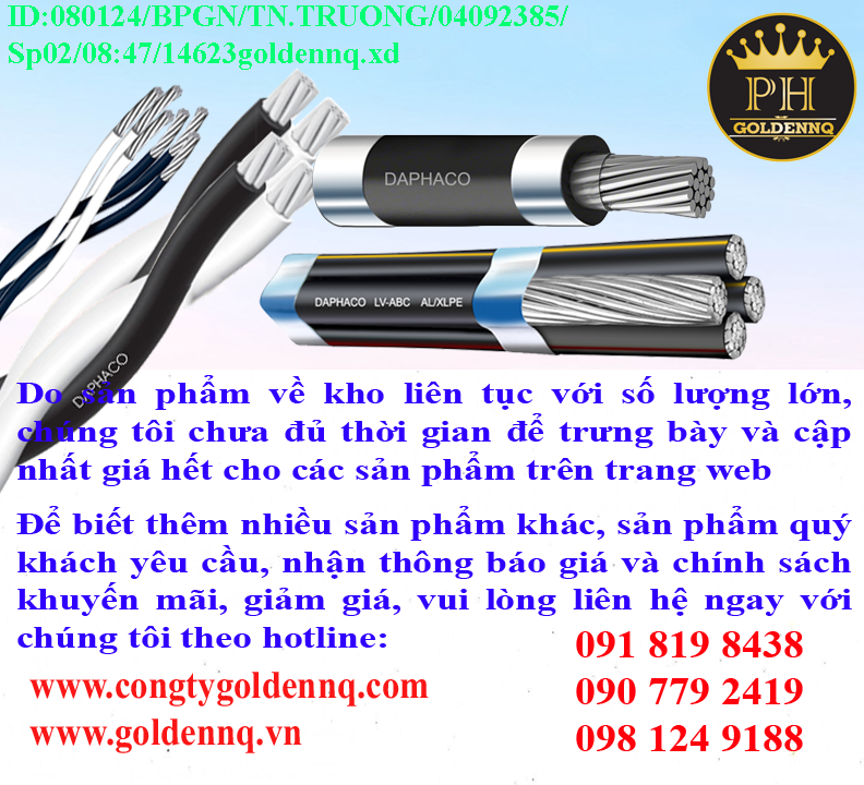 Dây cáp nhôm DAPHACO chính hãng, giá sỉ, bảo hành, phân phối toàn quốc. Để biết thêm thông tin chi tiết xin vui lòng liên hệ hotline.