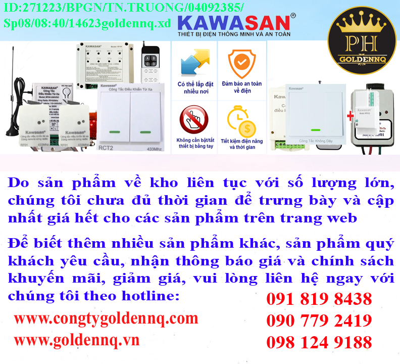 Công tắc điều khiển từ xa Kawasan chính hãng, giá sỉ, bảo hành, phân phối toàn quốc. Để biết thêm thông tin chi tiết xin vui lòng liên hệ hotline.