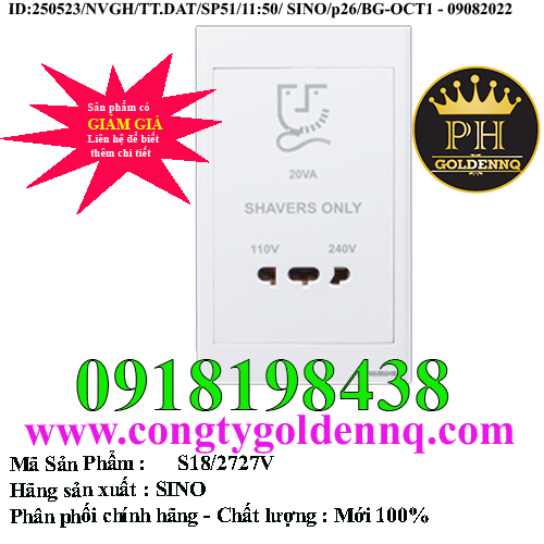 Ổ cắm dao cạo râu 110/240V-20VA loại dọc SINO S18/2727V