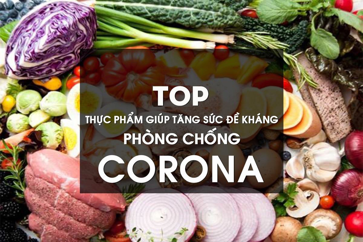 Thực phẩm giúp tăng sức đề kháng phòng ngừa virus Corona