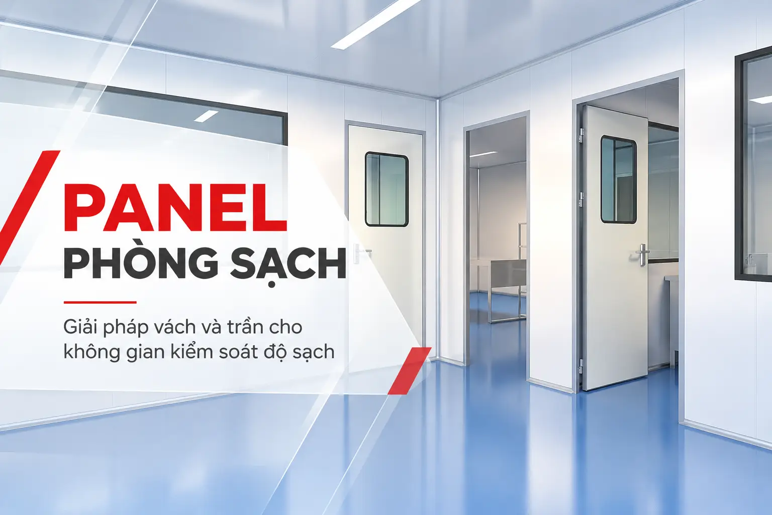 Panel phòng sạch là gì? Ứng dụng và lưu ý khi lựa chọn