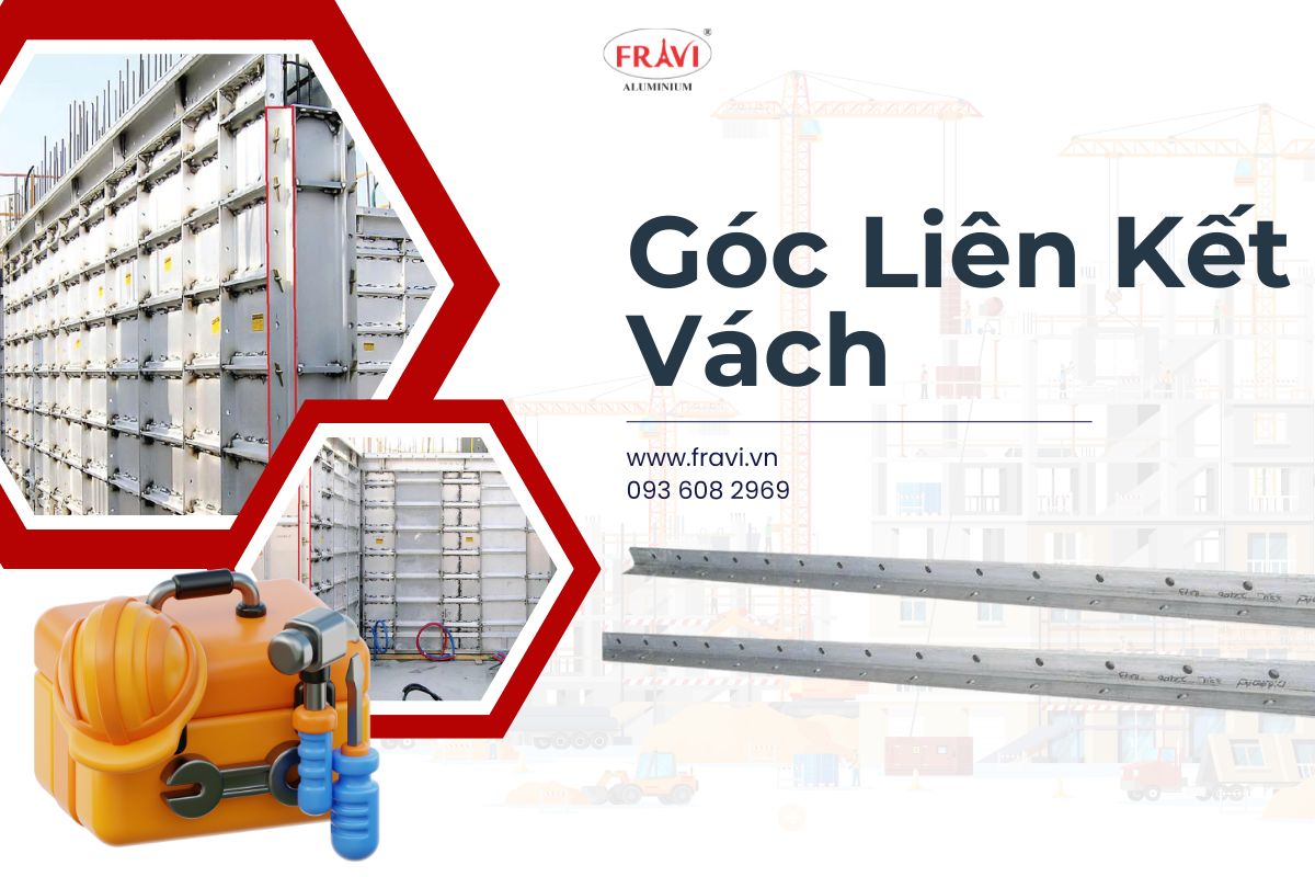 Góc Liên Kết Vách (A/G Delivery) – Giải Pháp Tối Ưu Cho Coppha Nhôm