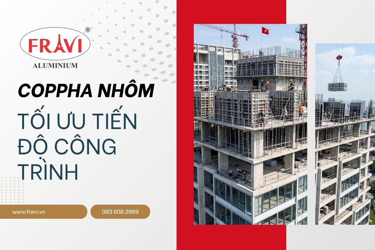Một Công Trình Cao Tầng Đã Tối Ưu Tiến Độ Nhờ Cốp Pha Nhôm Như Thế Nào?
