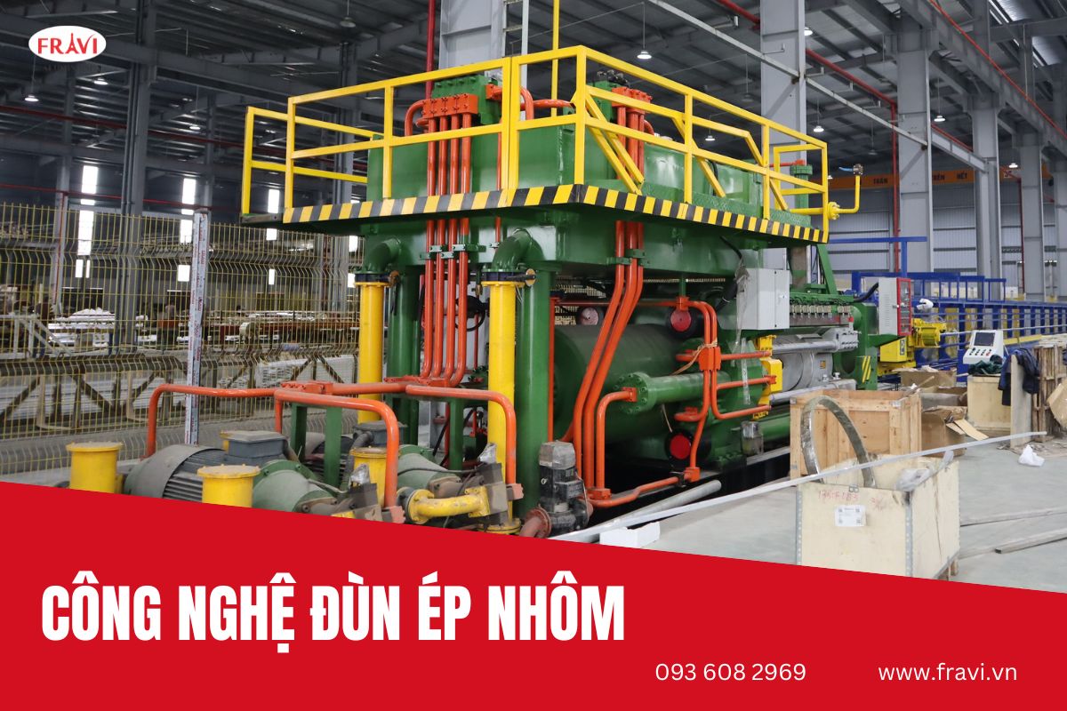 CÔNG NGHỆ ĐÙN ÉP NHÔM TẠI FRAVI: NỀN TẢNG TẠO NÊN SỰ KHÁC BIỆT TRONG TỪNG SẢN PHẨM