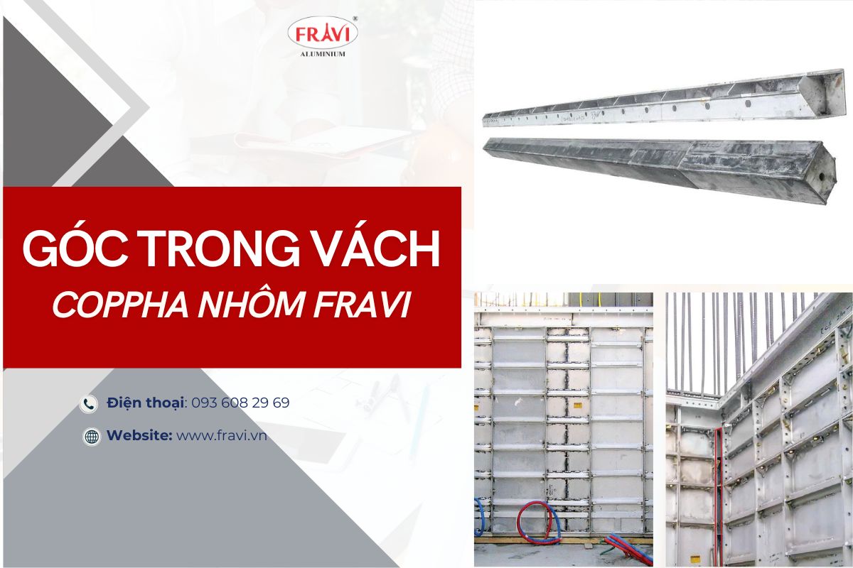 Góc Trong Vách (Incorner Wall) – Giải Pháp Cốp Pha Nhôm Fravi Tối Ưu