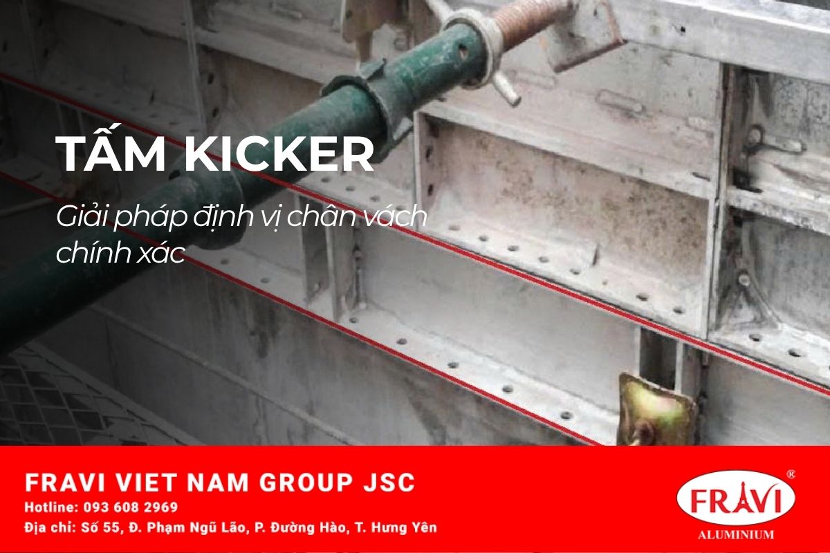 Tấm Kicker Cốp Pha Nhôm Fravi: Giải Pháp Định Vị Chân Vách Chính Xác