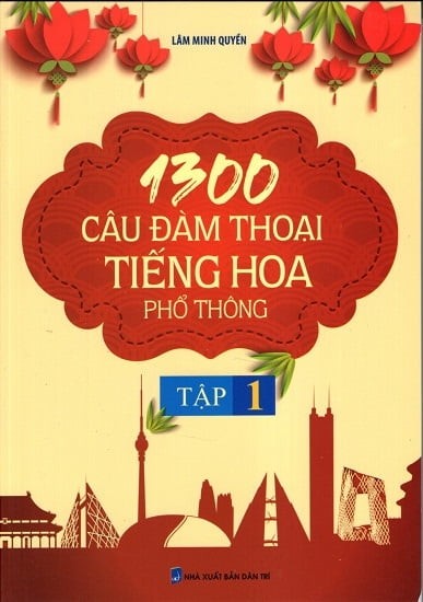 1300 Câu Đàm Thoại Tiếng Hoa Phổ Thông - Tập 1 (kèm file Audio)