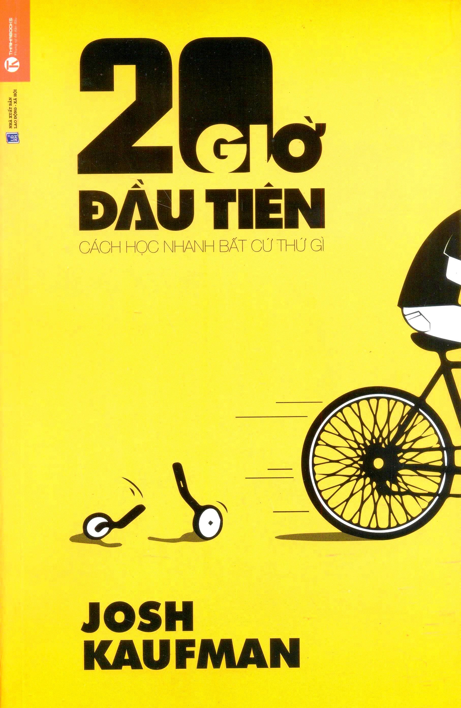 20 Giờ Đầu Tiên - Cách Học Nhanh Bất Cứ thứ Gì