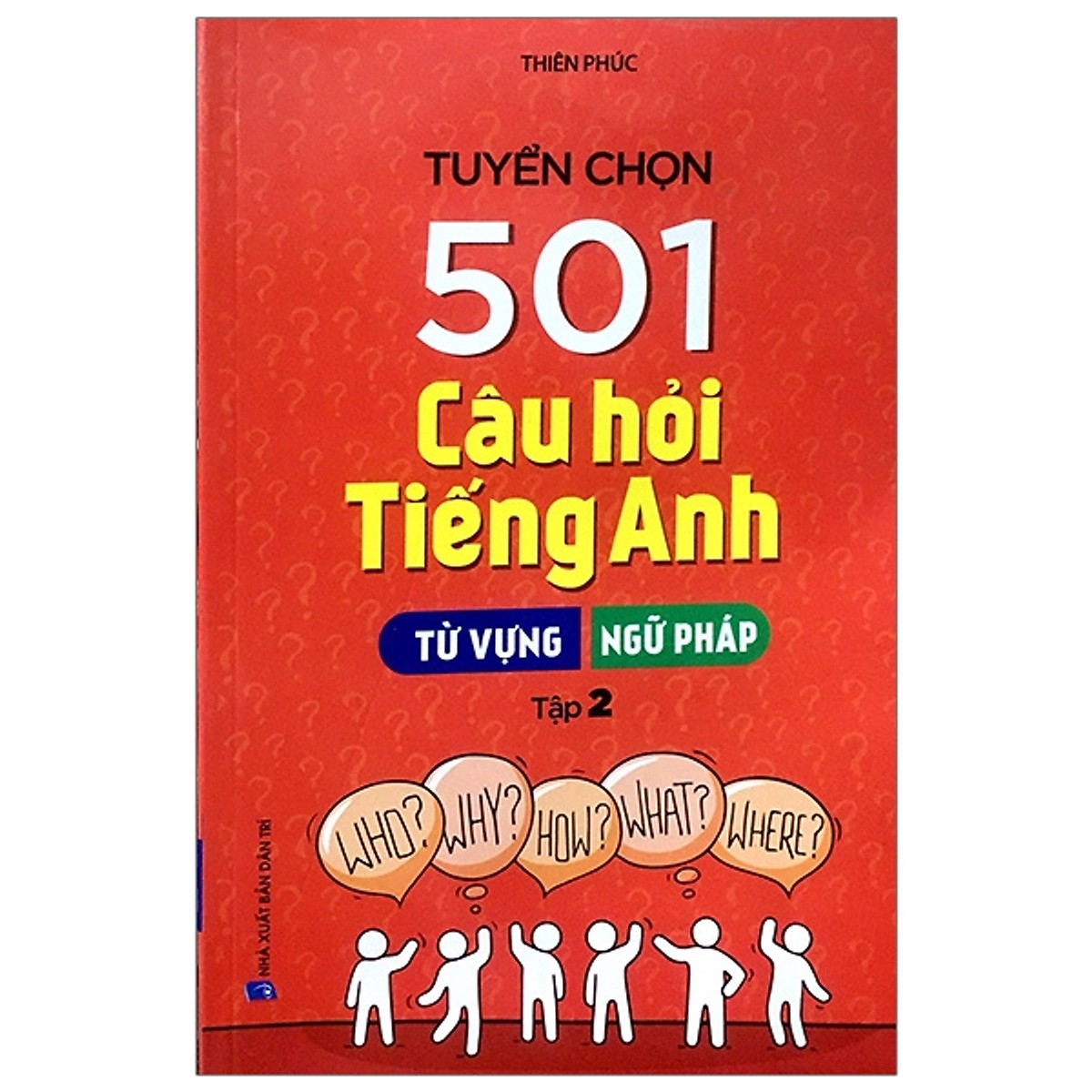 Tuyển Chọn 501 Câu Hỏi Tiếng Anh - Từ Vựng - Ngữ Pháp (Tập 2)