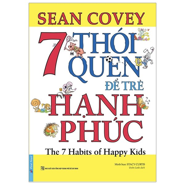 7 Thói Quen Để Trẻ Hạnh Phúc (Tái Bản)