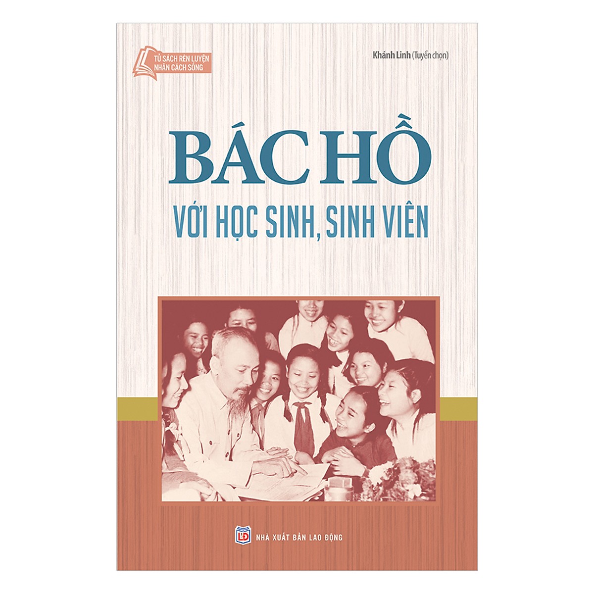 Bác Hồ Với Học Sinh, Sinh Viên