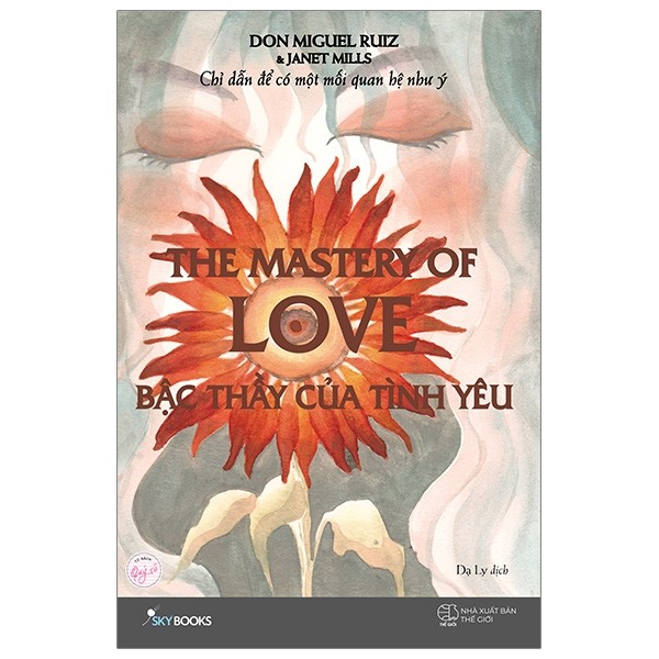 Bậc Thầy Của Tình Yêu - The Mastery Of Love - Tặng kèm Bookmark