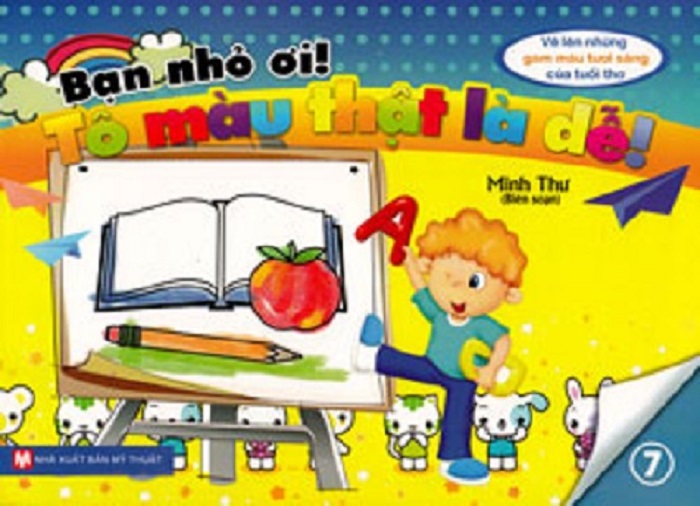 Bạn Nhỏ Ơi, Tô Màu Thật Là Dễ - Tập 7