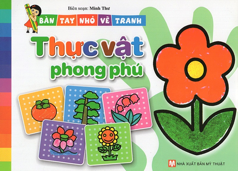 Bàn Tay Nhỏ Vẽ Tranh - Thực Vật Phong Phú
