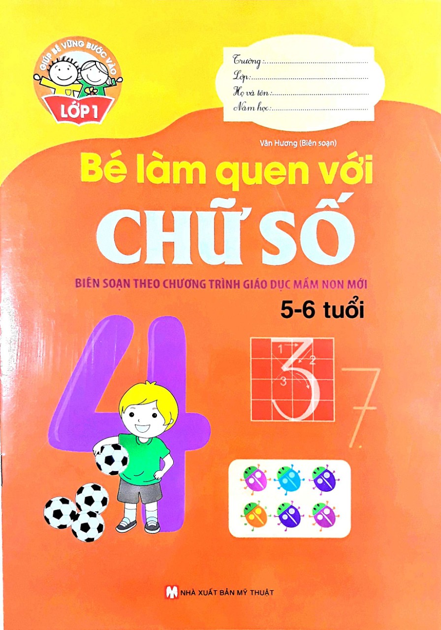 Vững Bước Vào Lớp 1 - Bé Làm Quen Với Chữ Số (5-6 Tuổi)