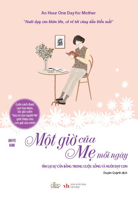 Một Giờ Của Mẹ Mỗi Ngày - Tìm Lại Sự Cân Bằng Trong Cuộc Sống Và Nuôi Dạy Con